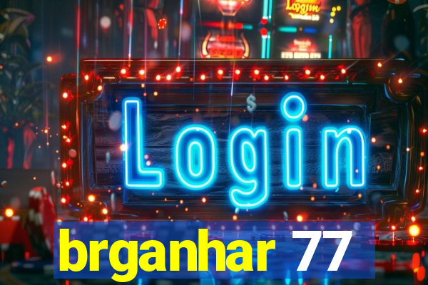 brganhar 77